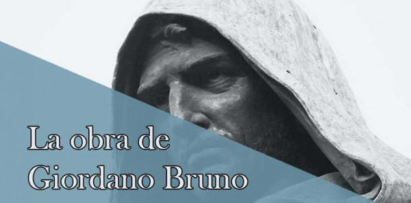 La obra de Giordano Bruno, el pensamiento de un outsider