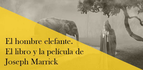 La vida de Joseph Merrick. Más allá del Hombre Elefante