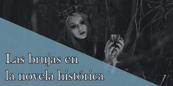 Las brujas en la novela histórica española, un acercamiento